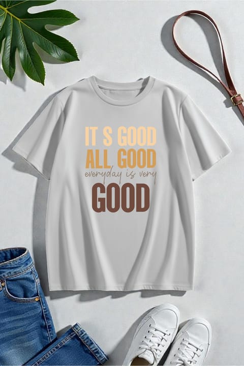 تی‌شرت طرح‌دار چاپی Its Good All Good یونیسکس uyguntarz