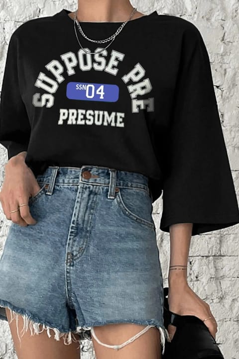 تیشرت اورسایز یونیسکس Suppose Pre چاپی uyguntarz